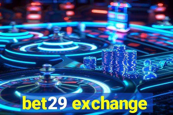 bet29 exchange